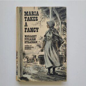 Book Maria Takes a Fancy Strachan Vintage Kids HC ex-Lib Mennonite Historical
